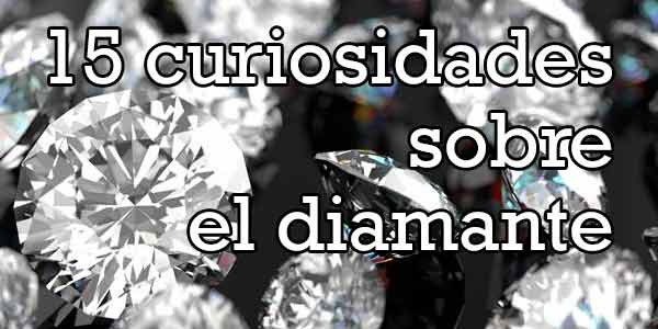 15 Curiosidades del diamante que no sabías